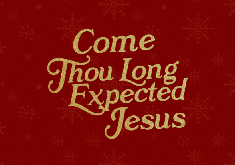 Come Thou Long Expecting Jesus HD Title Slide