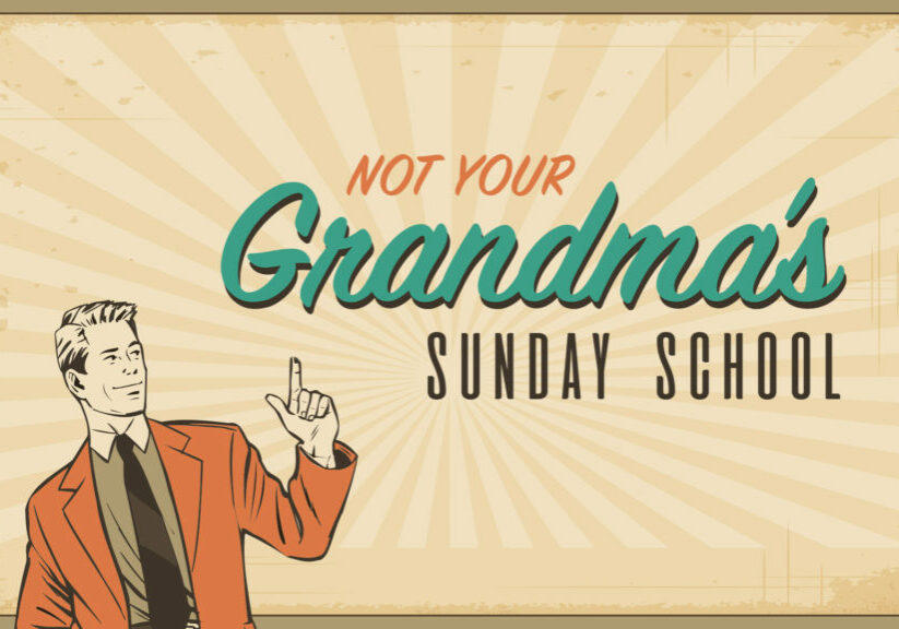 Not Your Grandma’s Sunday School HD Title Slide