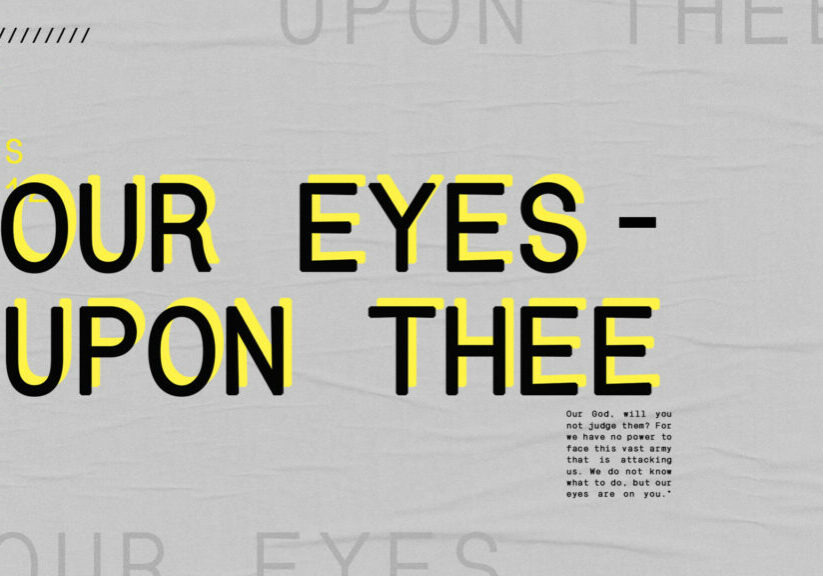 Our Eyes Upon Thee HD Title Slide