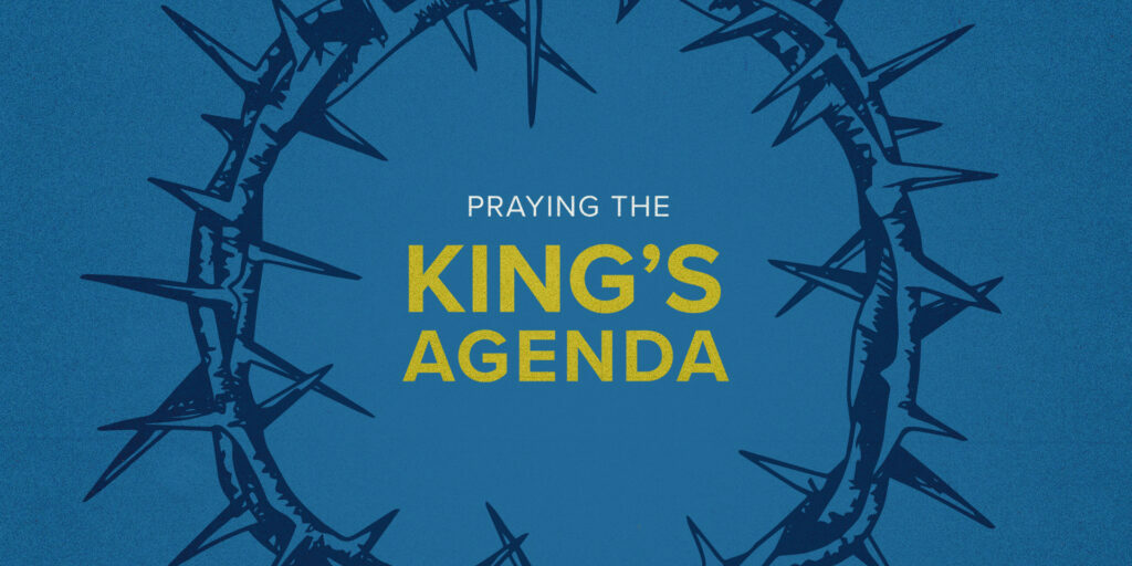 Praying the King's Agenda HD Title Slide
