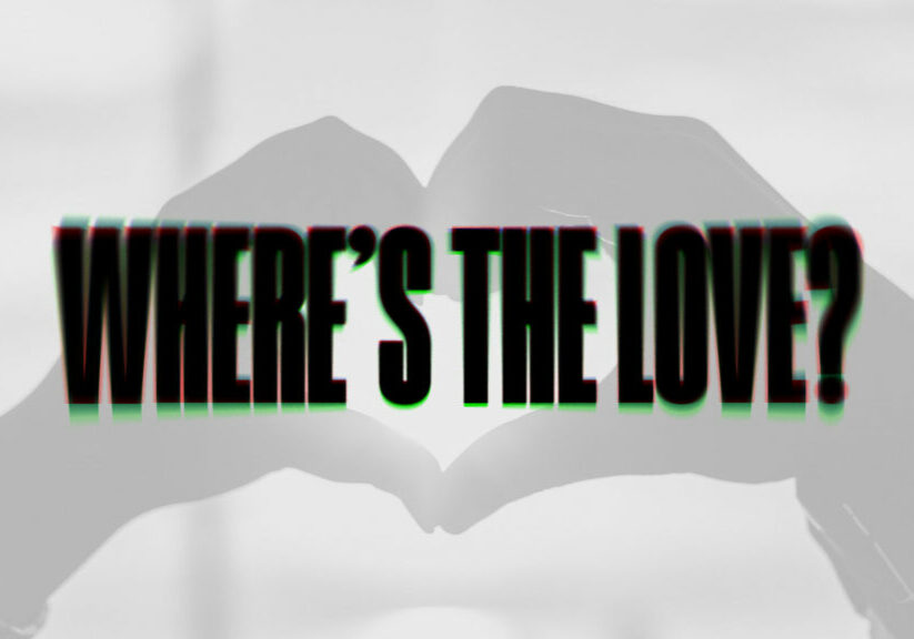 Where's The Love - HD Title Slide