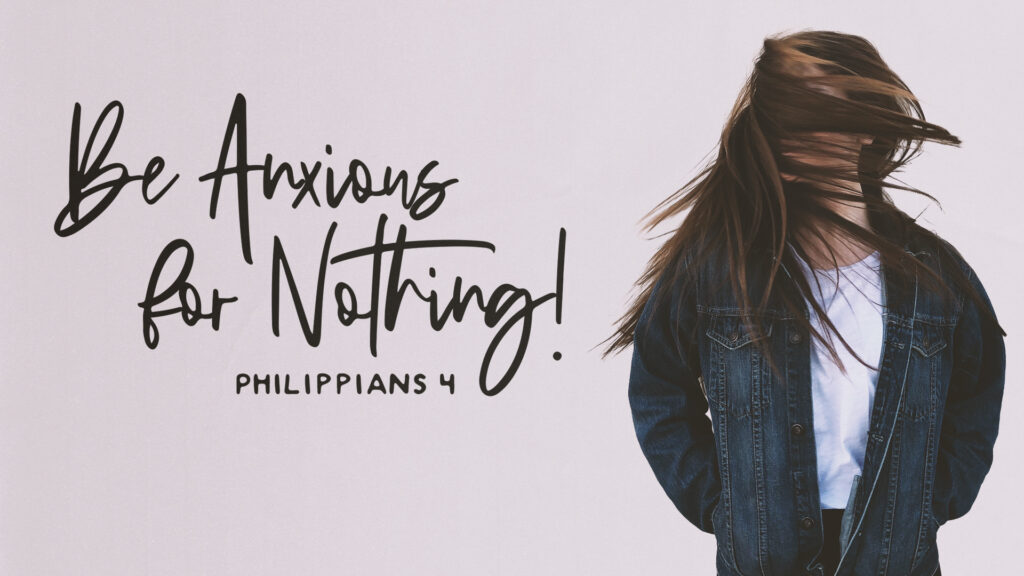 Be Anxious for Nothing HD Title Slide