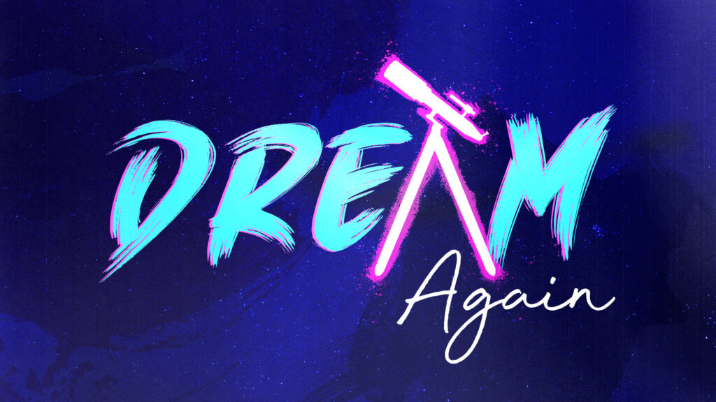 Dream Again HD Title Slide