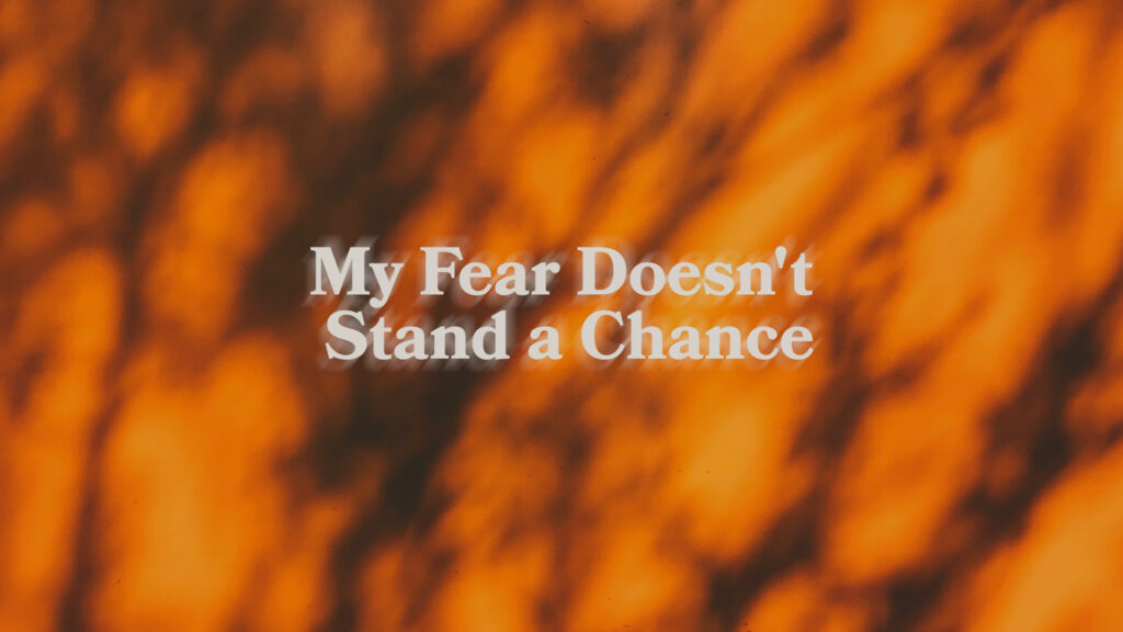 My Fear Doesn't Stand A Chance HD Title Slide