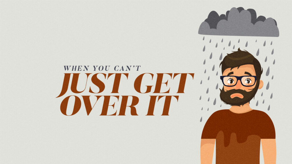When You Can't Just Get Over It HD Title Slide