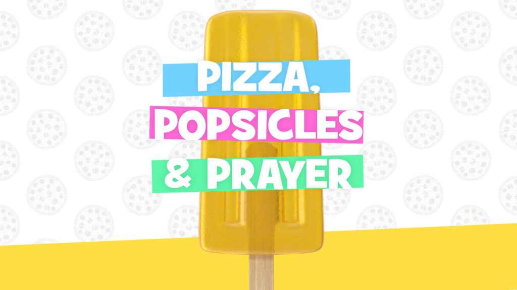 Pizza Popsicles & Prayer HD Title Slide
