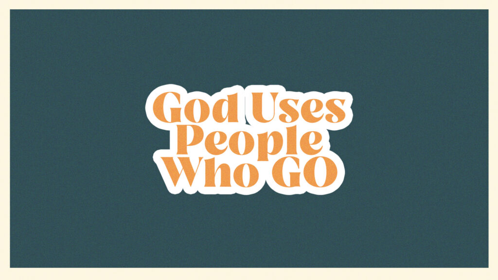 God Uses People Who Go HD Title Slide